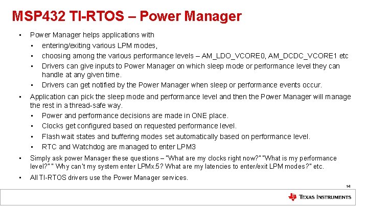 MSP 432 TI-RTOS – Power Manager • Power Manager helps applications with • entering/exiting