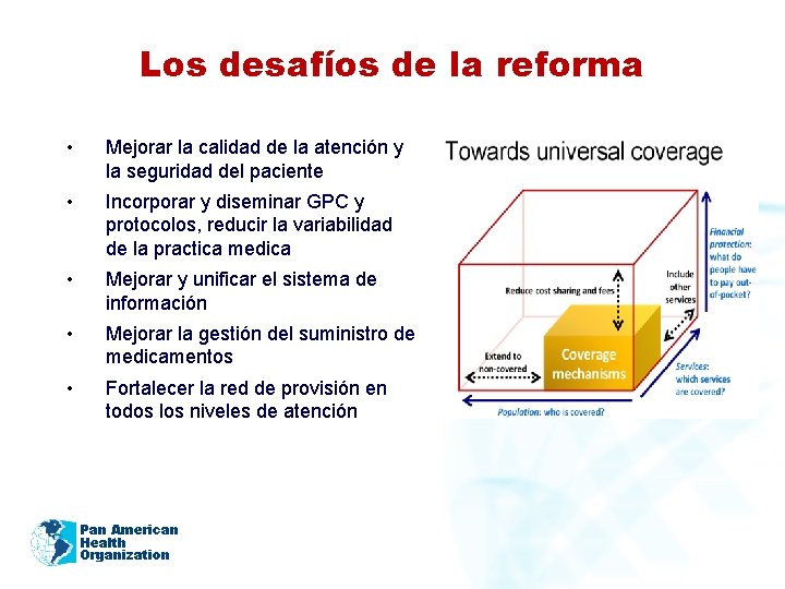 Los desafíos de la reforma • Mejorar la calidad de la atención y la