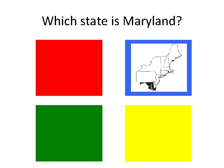 Which state is Maryland? Which state is Maryland?