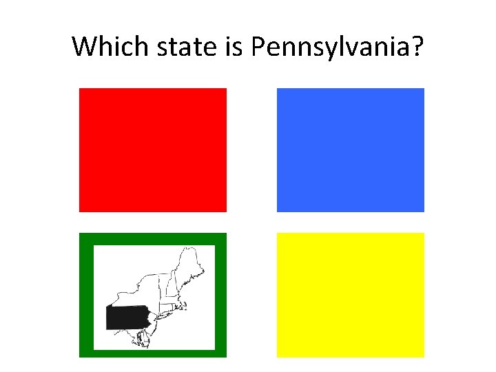 Which state is Pennsylvania? Which state is Pennsylvania?