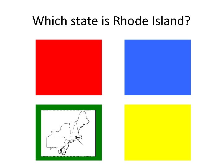 Which state is Rhode Island? Which state is Rhode Island?