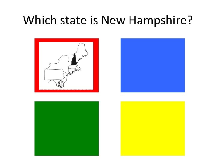 Which state is New Hampshire? Which state is New Hampshire?