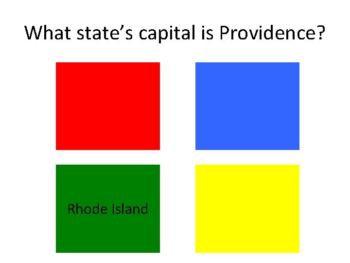 What state’s capital is Providence? Rhode Island What state’s capital is Providence? Rhode Island
