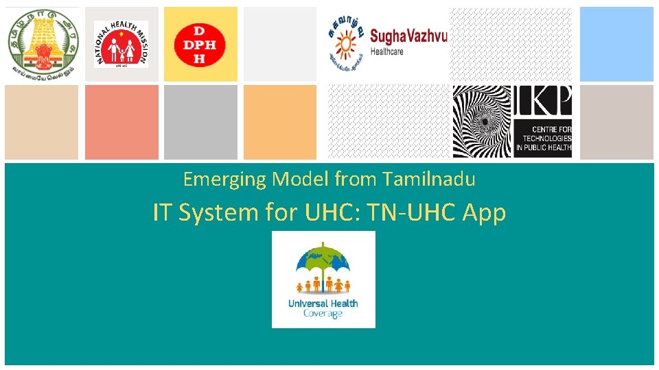 Emerging Model from Tamilnadu IT System for UHC: TN-UHC App 