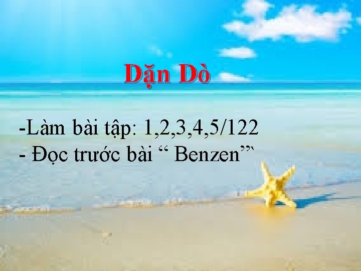 Dặn Dò -Làm bài tập: 1, 2, 3, 4, 5/122 - Đọc trước bài