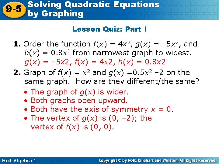 Solving Quadratic Equations 9 -5 by Graphing Lesson Quiz: Part I 1. Order the