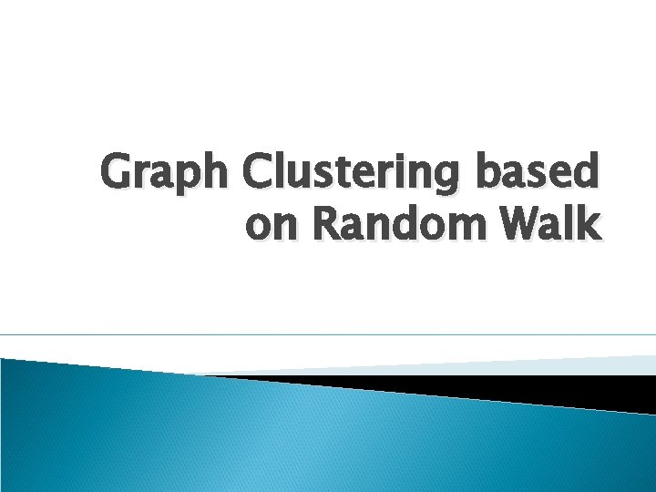 Graph Clustering based on Random Walk 