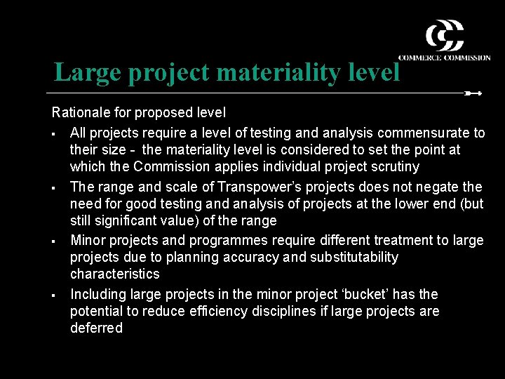 Large project materiality level Rationale for proposed level § All projects require a level