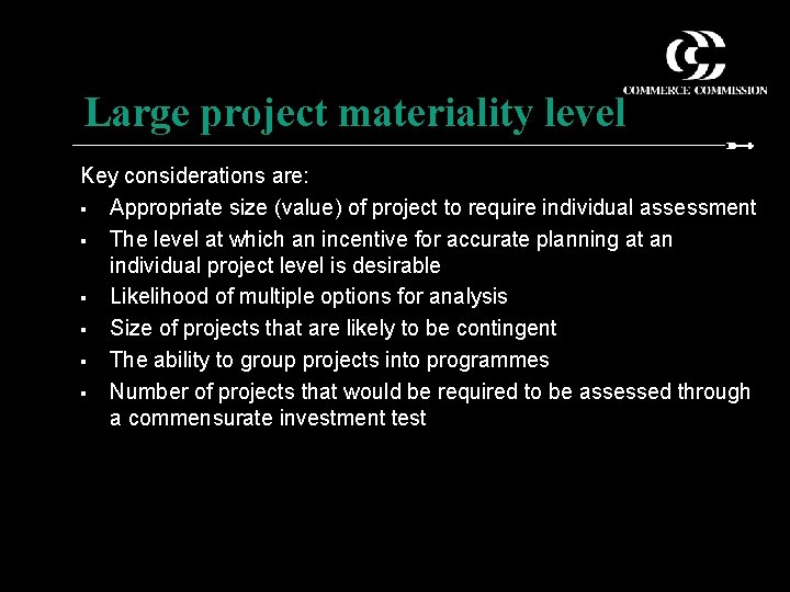 Large project materiality level Key considerations are: § Appropriate size (value) of project to