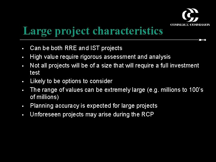 Large project characteristics § § § § Can be both RRE and IST projects