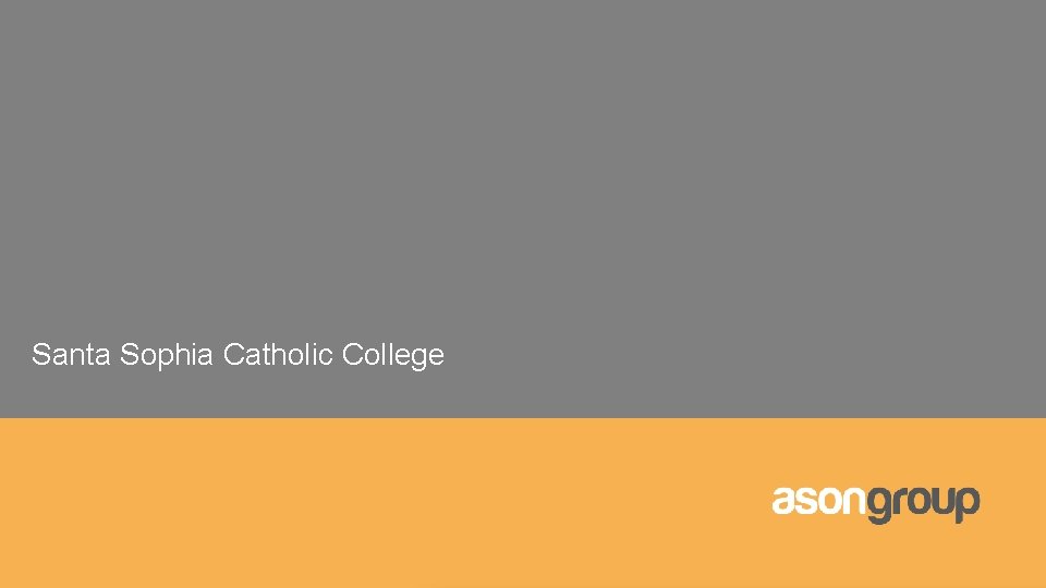 Santa Sophia Catholic College Santa Sophia Catholic College