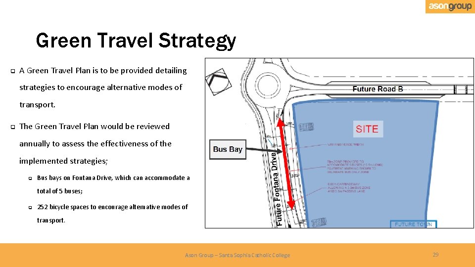 Green Travel Strategy q A Green Travel Plan is to be provided detailing strategies Green Travel Strategy q A Green Travel Plan is to be provided detailing strategies