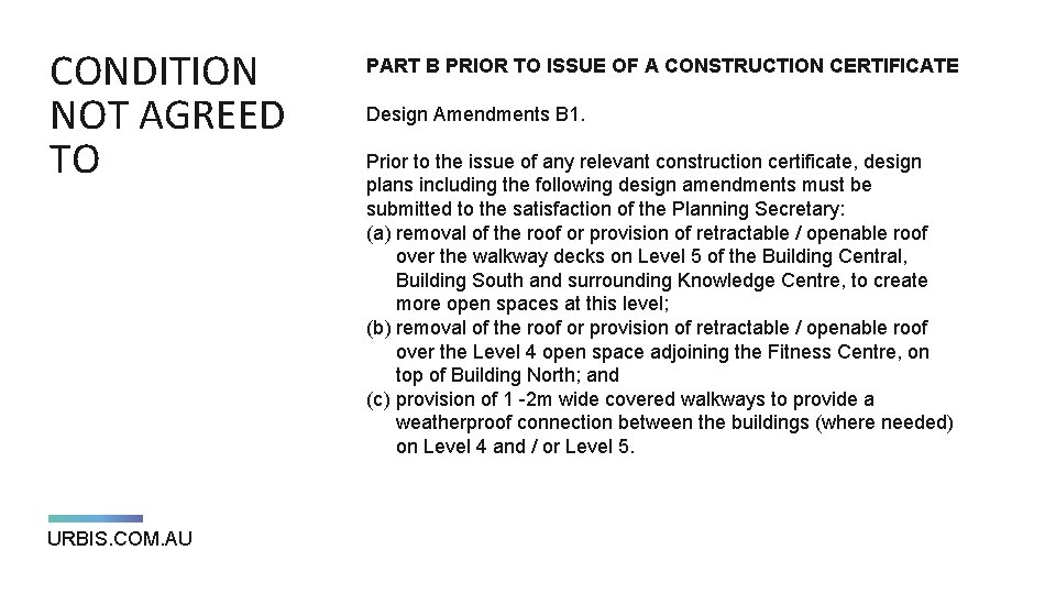 CONDITION NOT AGREED TO URBIS. COM. AU PART B PRIOR TO ISSUE OF A CONDITION NOT AGREED TO URBIS. COM. AU PART B PRIOR TO ISSUE OF A