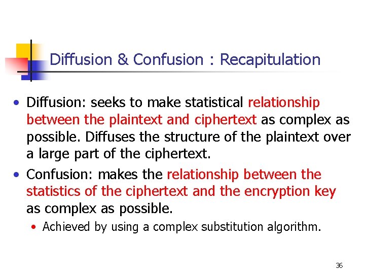 Diffusion & Confusion : Recapitulation • Diffusion: seeks to make statistical relationship between the