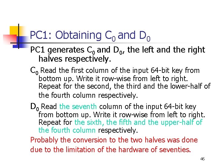 PC 1: Obtaining C 0 and D 0 PC 1 generates C 0 and