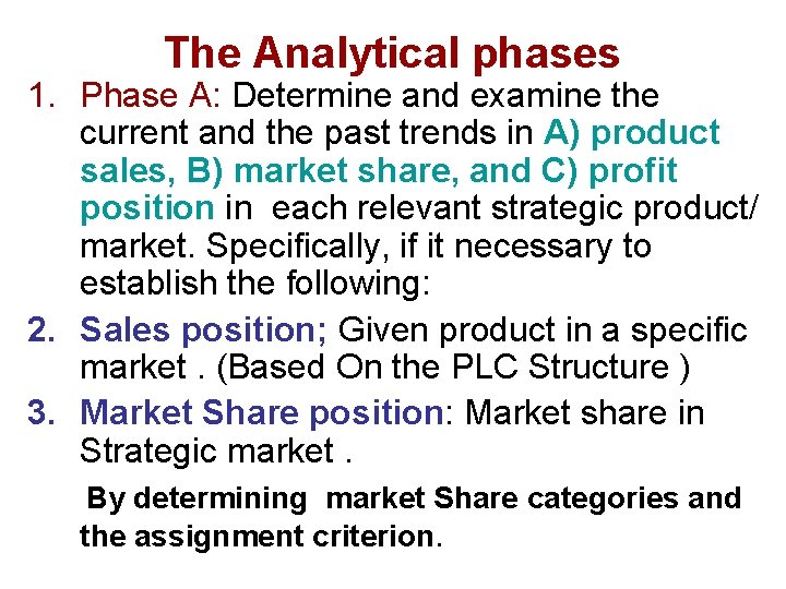 The Analytical phases 1. Phase A: Determine and examine the current and the past