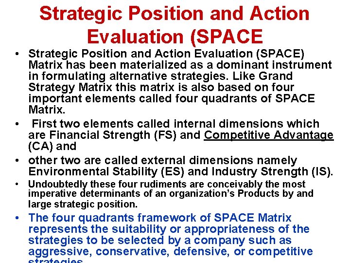 Strategic Position and Action Evaluation (SPACE • Strategic Position and Action Evaluation (SPACE) Matrix