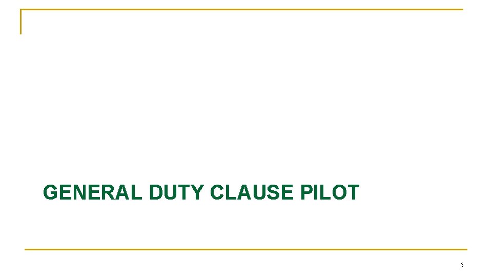 GENERAL DUTY CLAUSE PILOT 5 GENERAL DUTY CLAUSE PILOT 5