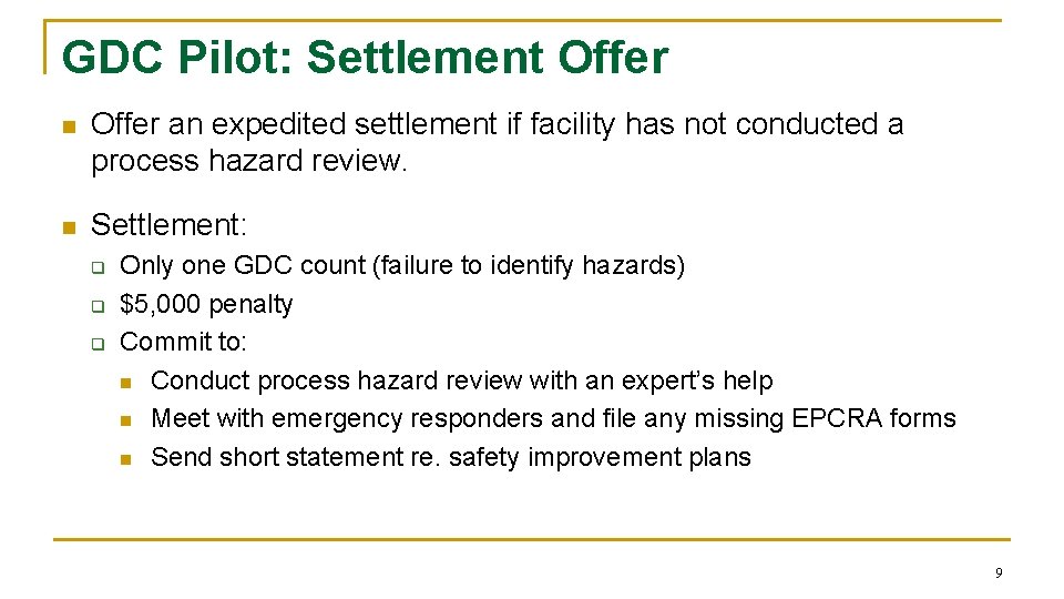 GDC Pilot: Settlement Offer n Offer an expedited settlement if facility has not conducted GDC Pilot: Settlement Offer n Offer an expedited settlement if facility has not conducted
