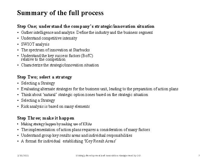 Summary of the full process Step One; understand the company’s strategic/innovation situation • •