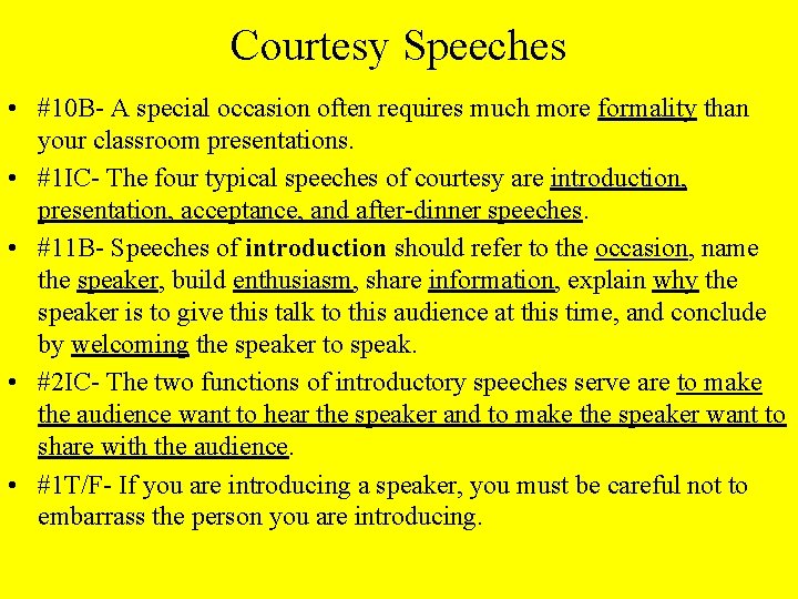 Courtesy Speeches • #10 B- A special occasion often requires much more formality than