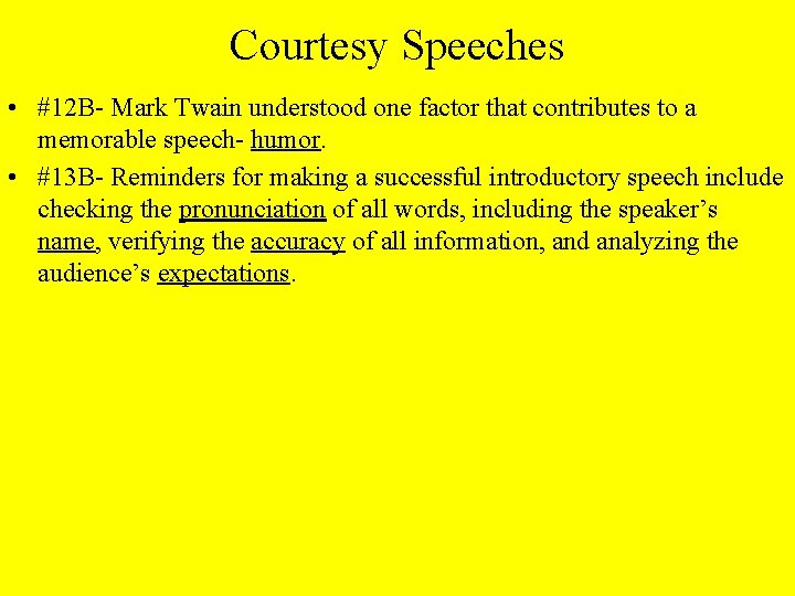 Courtesy Speeches • #12 B- Mark Twain understood one factor that contributes to a
