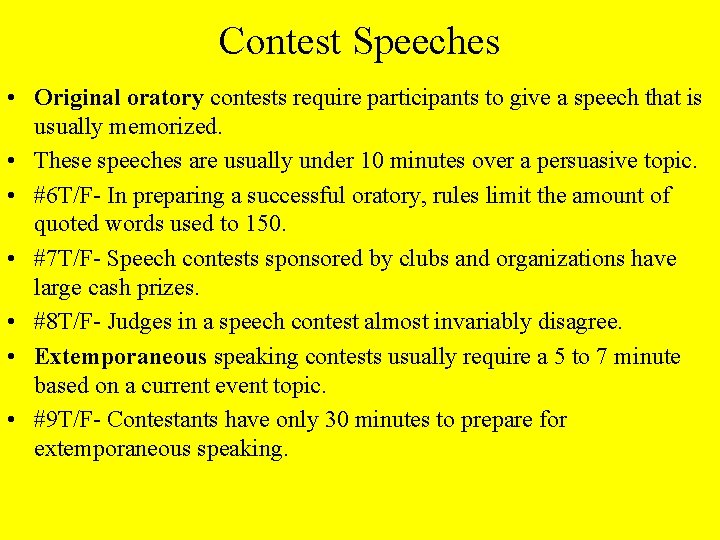 Contest Speeches • Original oratory contests require participants to give a speech that is