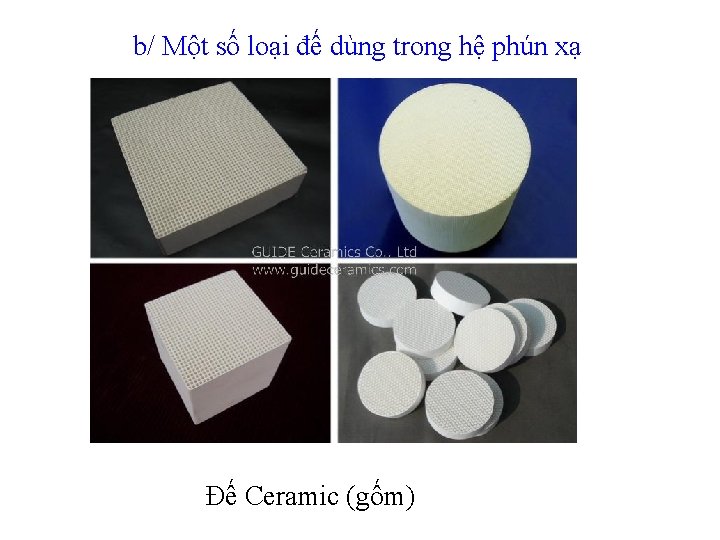 b/ Một số loại đế dùng trong hệ phún xạ Đế Ceramic (gốm) b/ Một số loại đế dùng trong hệ phún xạ Đế Ceramic (gốm)