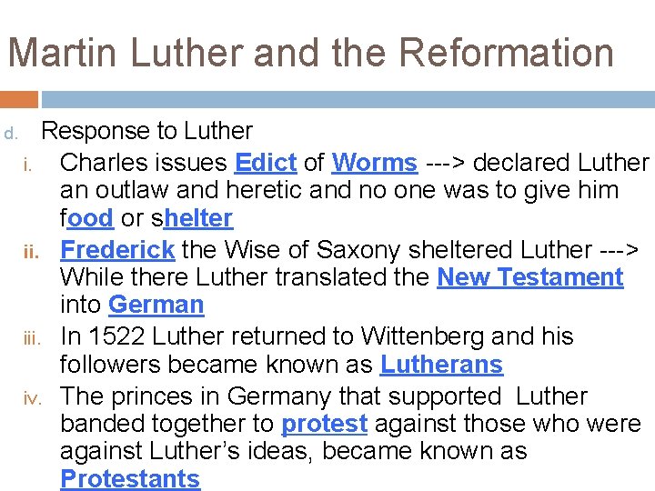 Martin Luther and the Reformation d. Response to Luther i. Charles issues Edict of