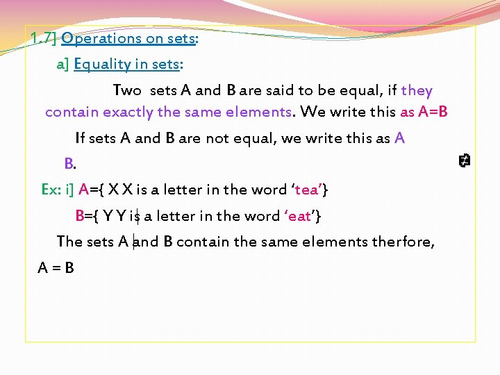 1. 7] Operations on sets: a] Equality in sets: Two sets A and B