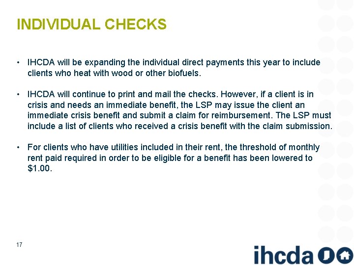 INDIVIDUAL CHECKS • IHCDA will be expanding the individual direct payments this year to
