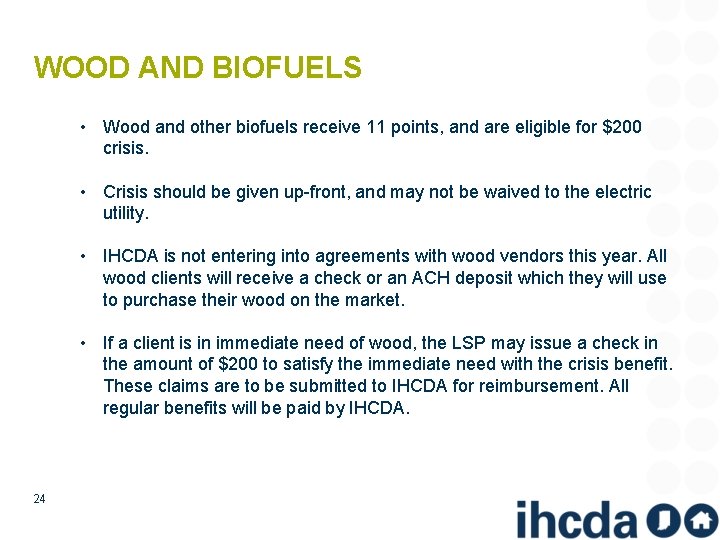 WOOD AND BIOFUELS • Wood and other biofuels receive 11 points, and are eligible