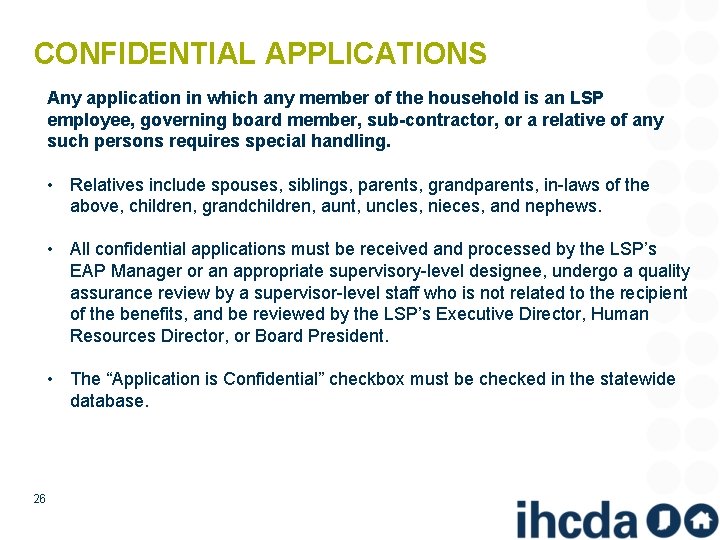 CONFIDENTIAL APPLICATIONS Any application in which any member of the household is an LSP