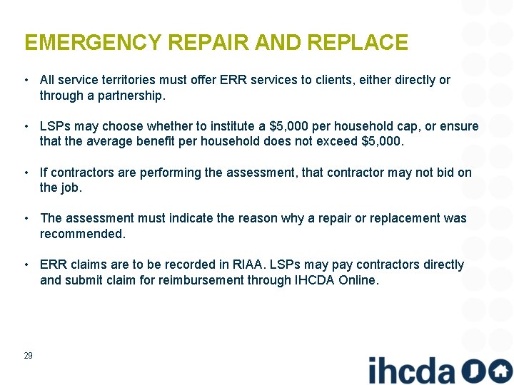 EMERGENCY REPAIR AND REPLACE • All service territories must offer ERR services to clients,