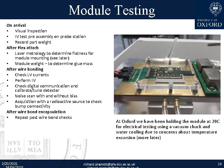 Module Testing On arrival • Visual inspection • IV test pre assembly on probe