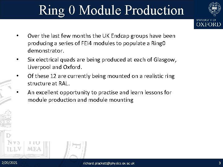 Ring 0 Module Production • • 2/20/2021 Over the last few months the UK