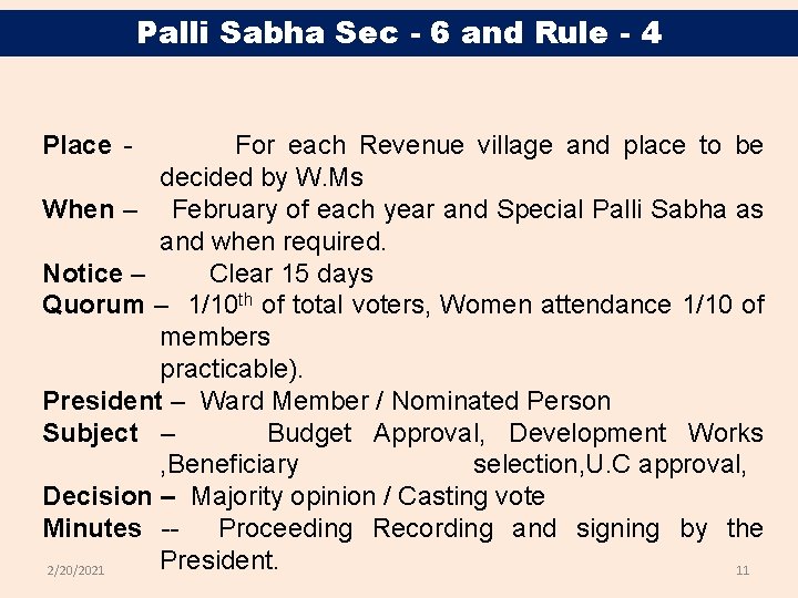 Palli Sabha Sec - 6 and Rule - 4 Place - For each Revenue