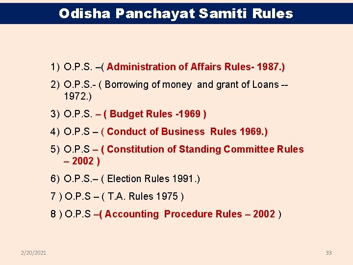 Odisha Panchayat Samiti Rules 1) O. P. S. –( Administration of Affairs Rules- 1987.