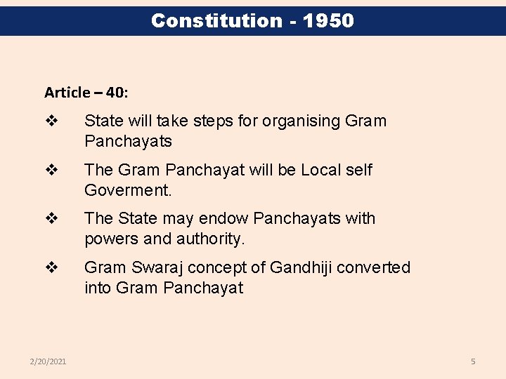 Constitution - 1950 Article – 40: v State will take steps for organising Gram