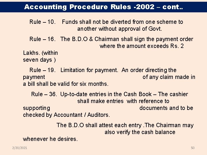 Accounting Procedure Rules -2002 – cont. . Rule – 10. Funds shall not be