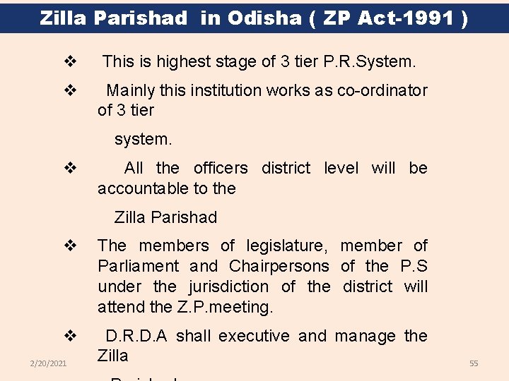 Zilla Parishad in Odisha ( ZP Act-1991 ) v This is highest stage of