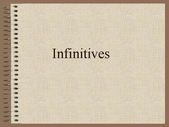 Infinitives 