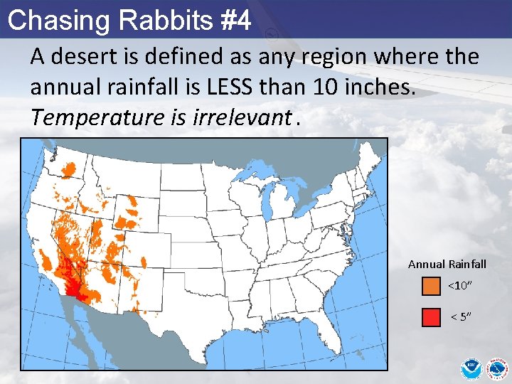 Chasing Rabbits #4 A desert is defined as any region where the annual rainfall Chasing Rabbits #4 A desert is defined as any region where the annual rainfall
