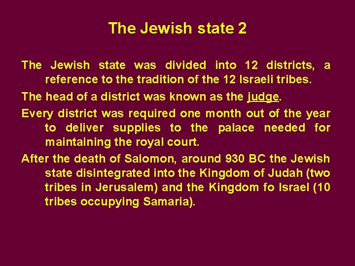 The Jewish state 2 The Jewish state was divided into 12 districts, a reference