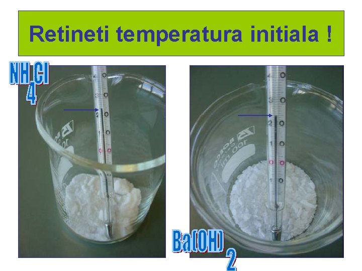 Retineti temperatura initiala ! Retineti temperatura initiala !