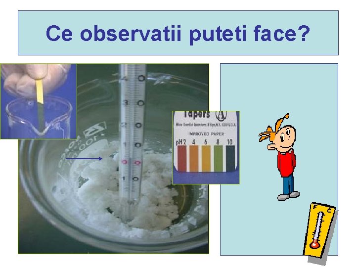 Ce observatii puteti face? Ce observatii puteti face?