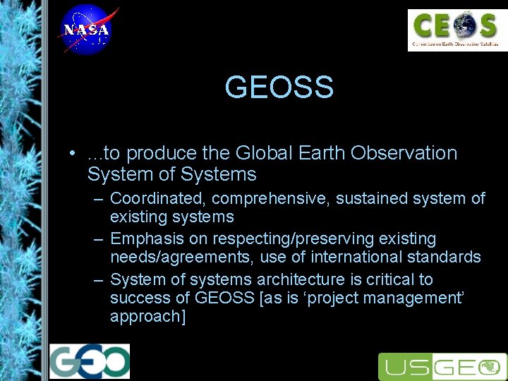 GEOSS • . . . to produce the Global Earth Observation System of Systems