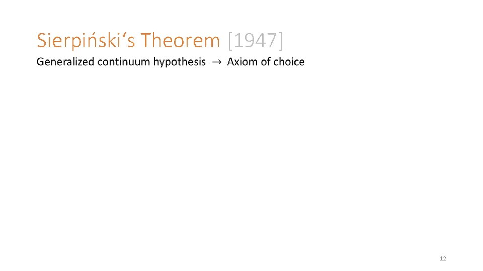 Sierpiński‘s Theorem [1947] 12 