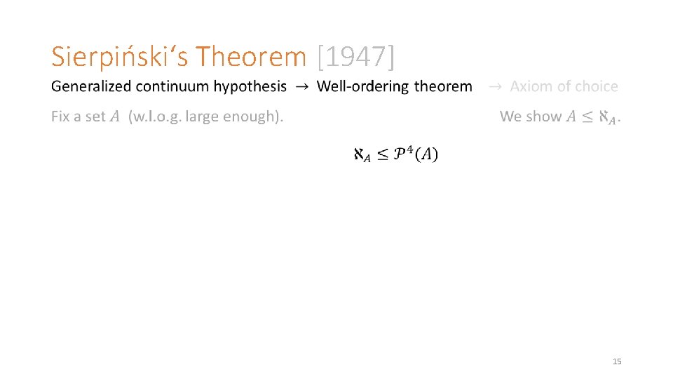 Sierpiński‘s Theorem [1947] 15 