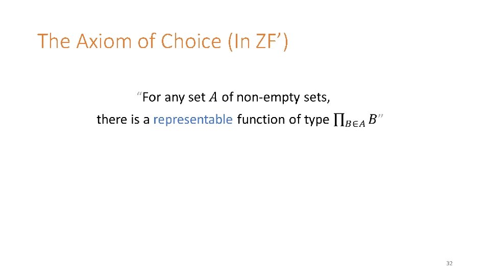 The Axiom of Choice (In ZF’) 32 